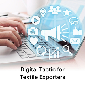 Digital Tactic for Textile Exporters